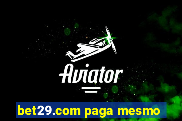 bet29.com paga mesmo